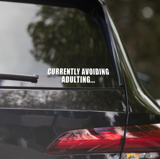 CURRENTLY AVOIDING ADULTING