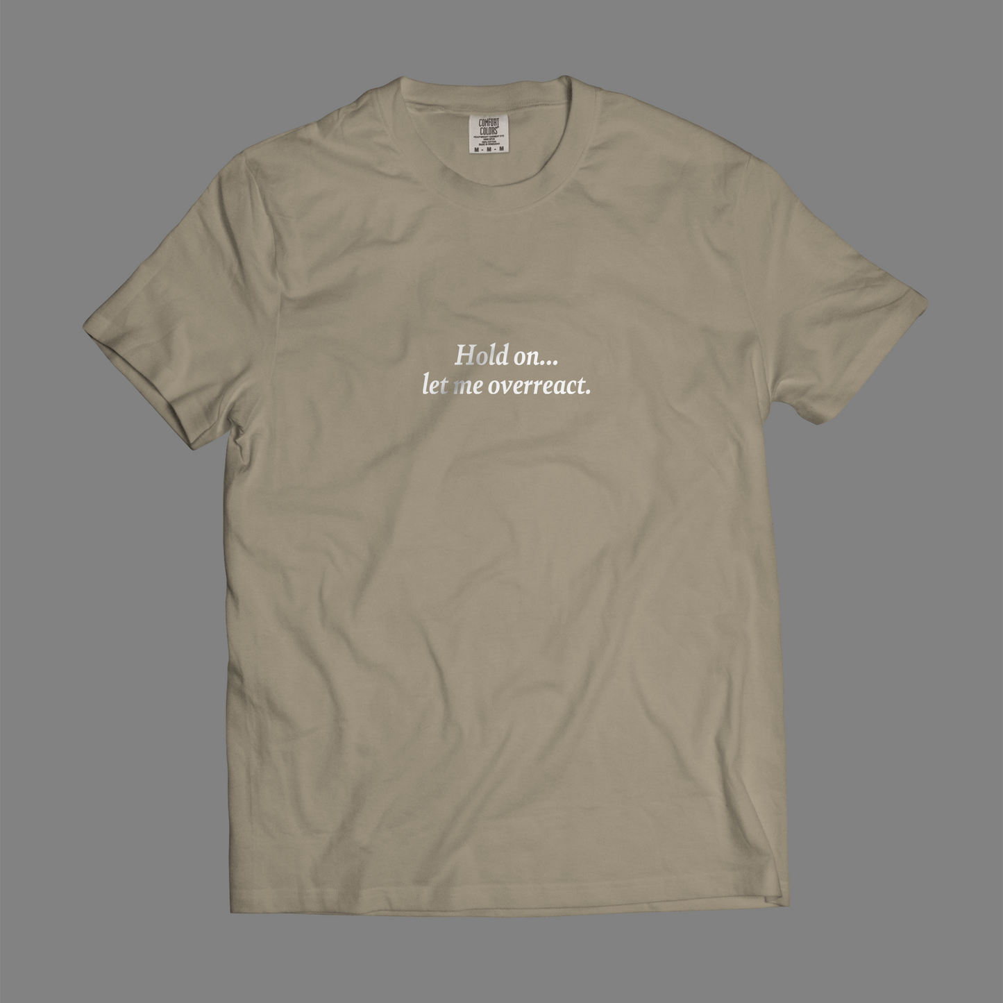 Hold On, Let Me Overreact