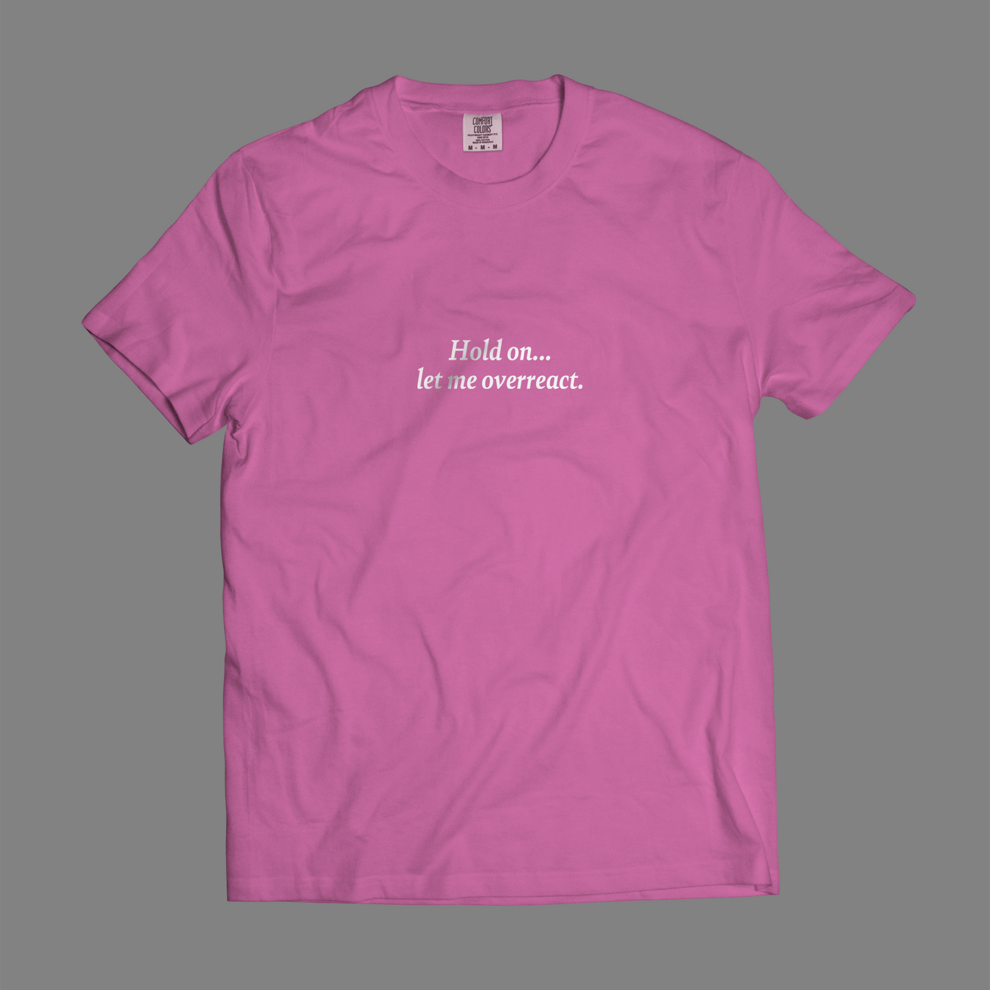 Hold On, Let Me Overreact