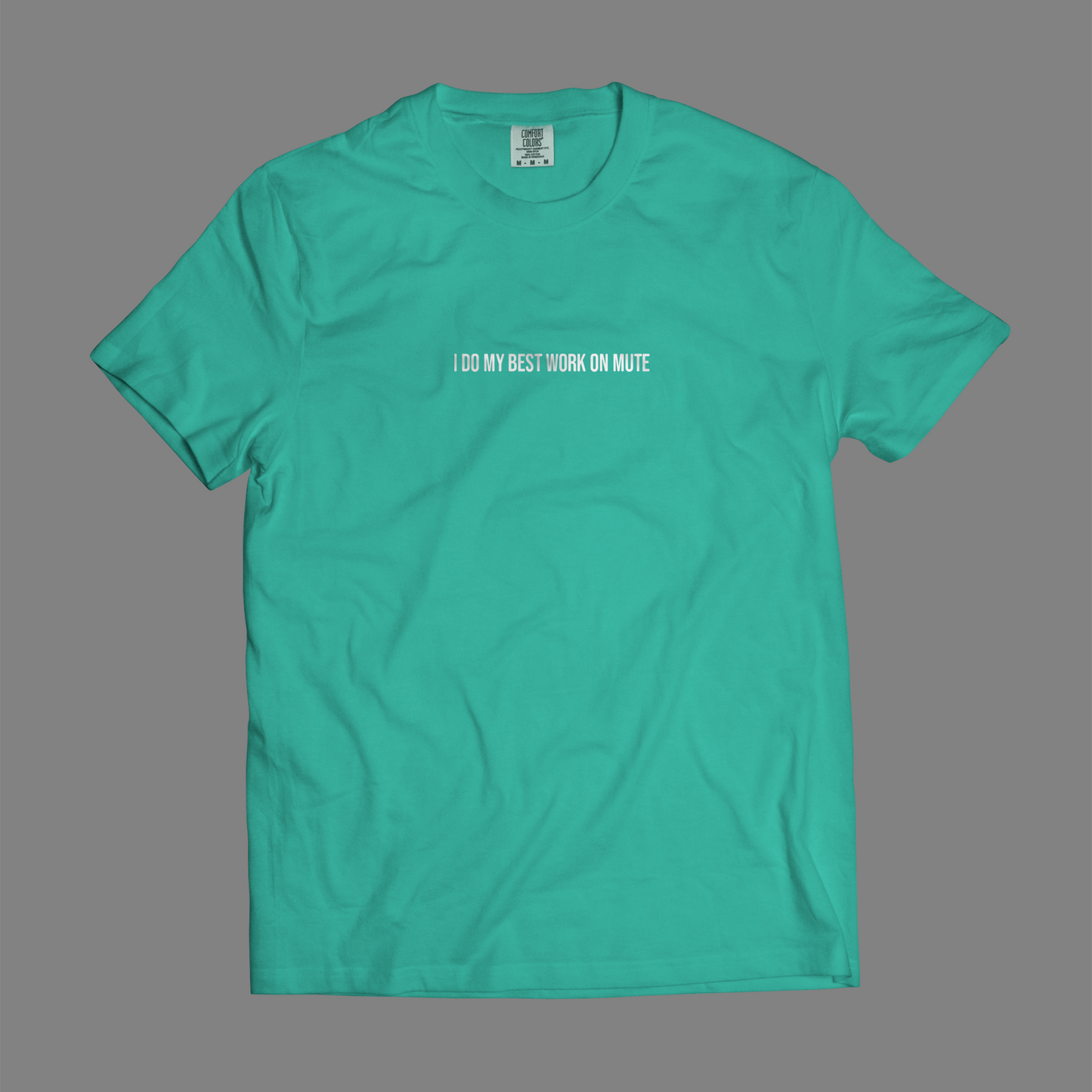 I Do My Best Work On Mute