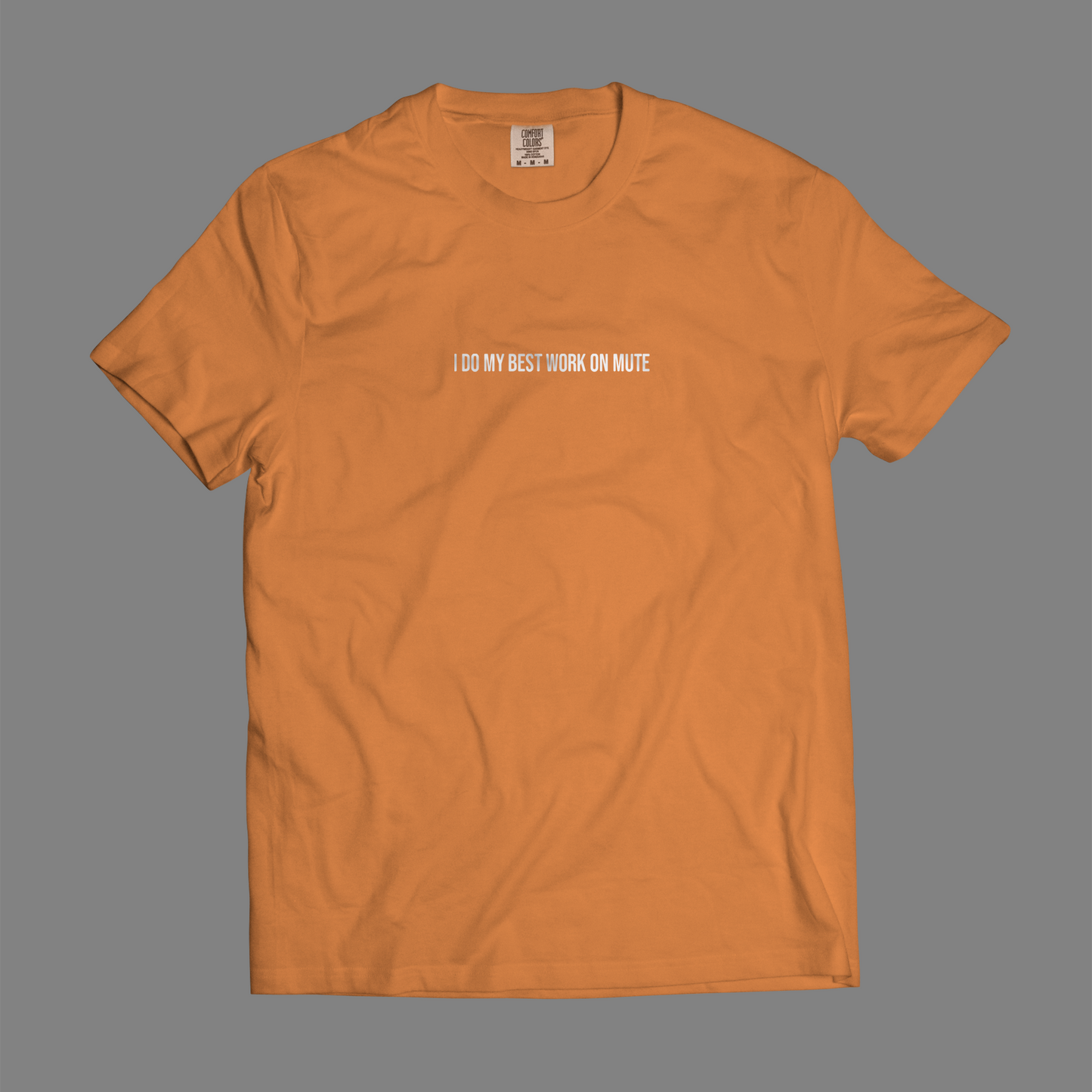 I Do My Best Work On Mute