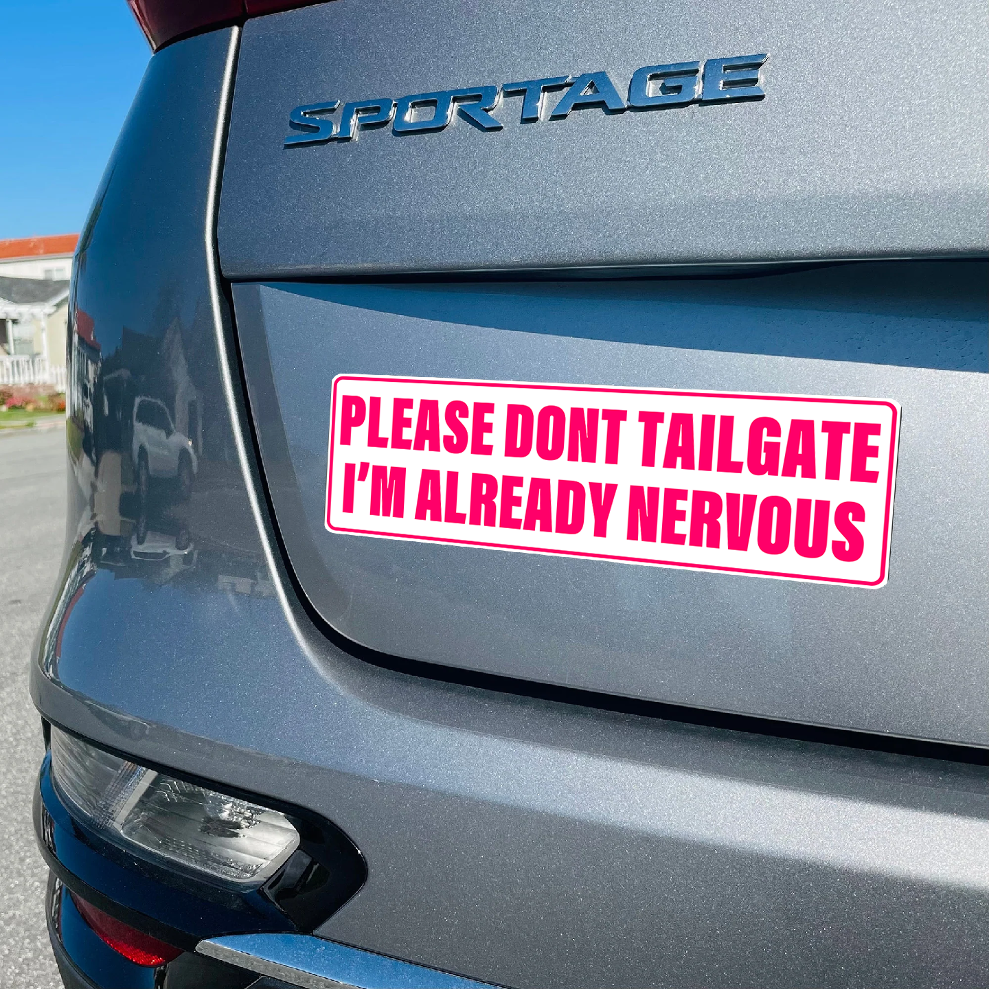 PLEASE DON'T TAILGATE