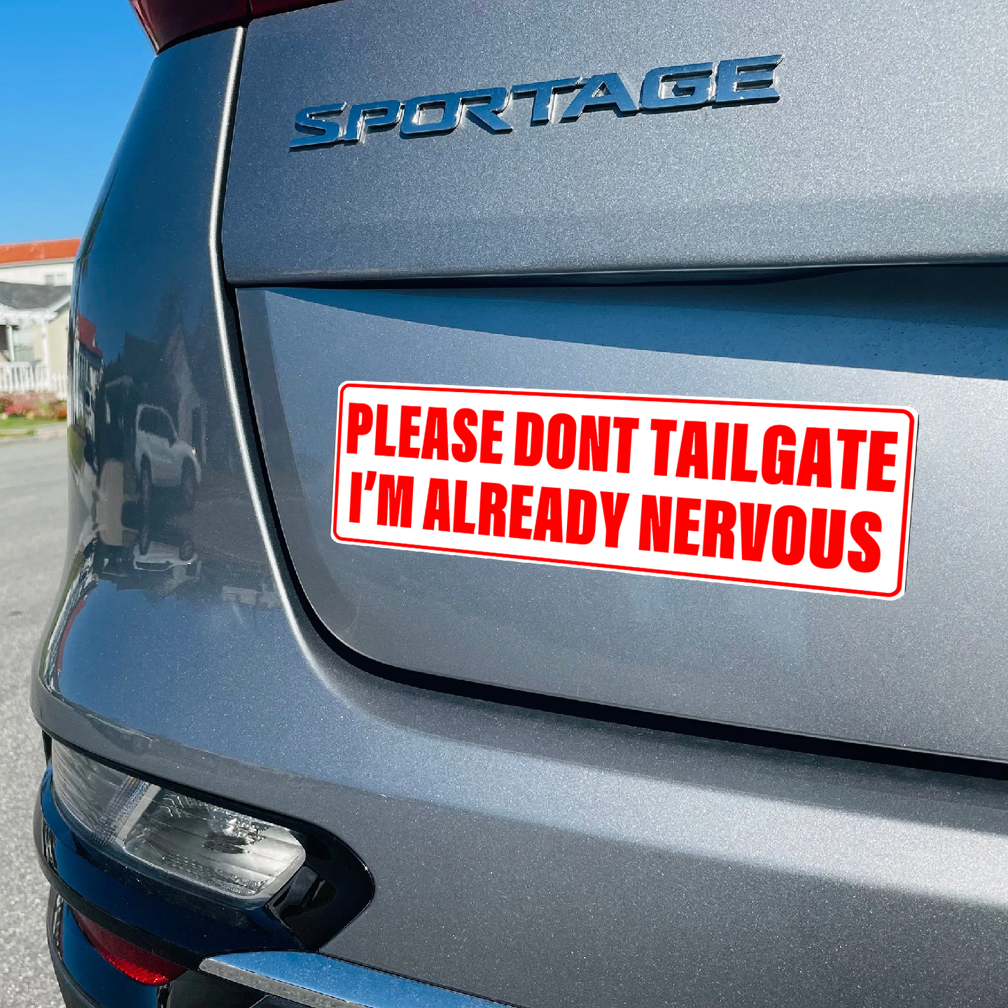 PLEASE DON'T TAILGATE