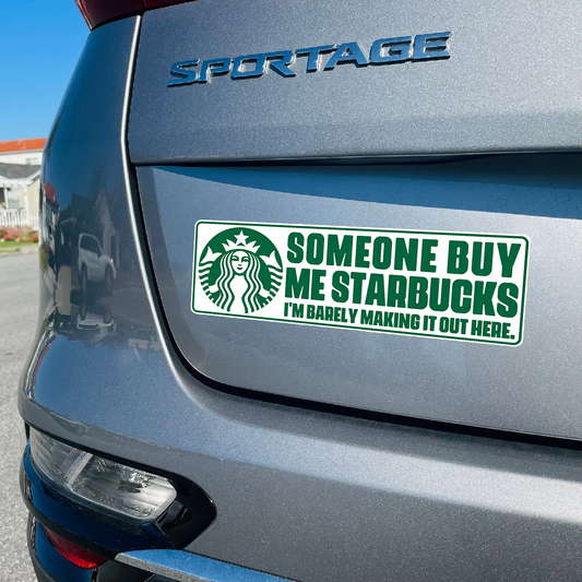SOMEONE BUY ME STARBUCKS