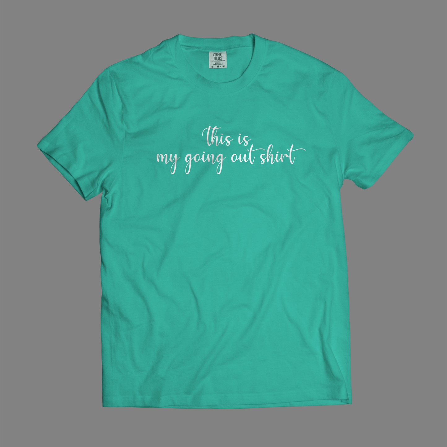 This Is My Going Out Shirt