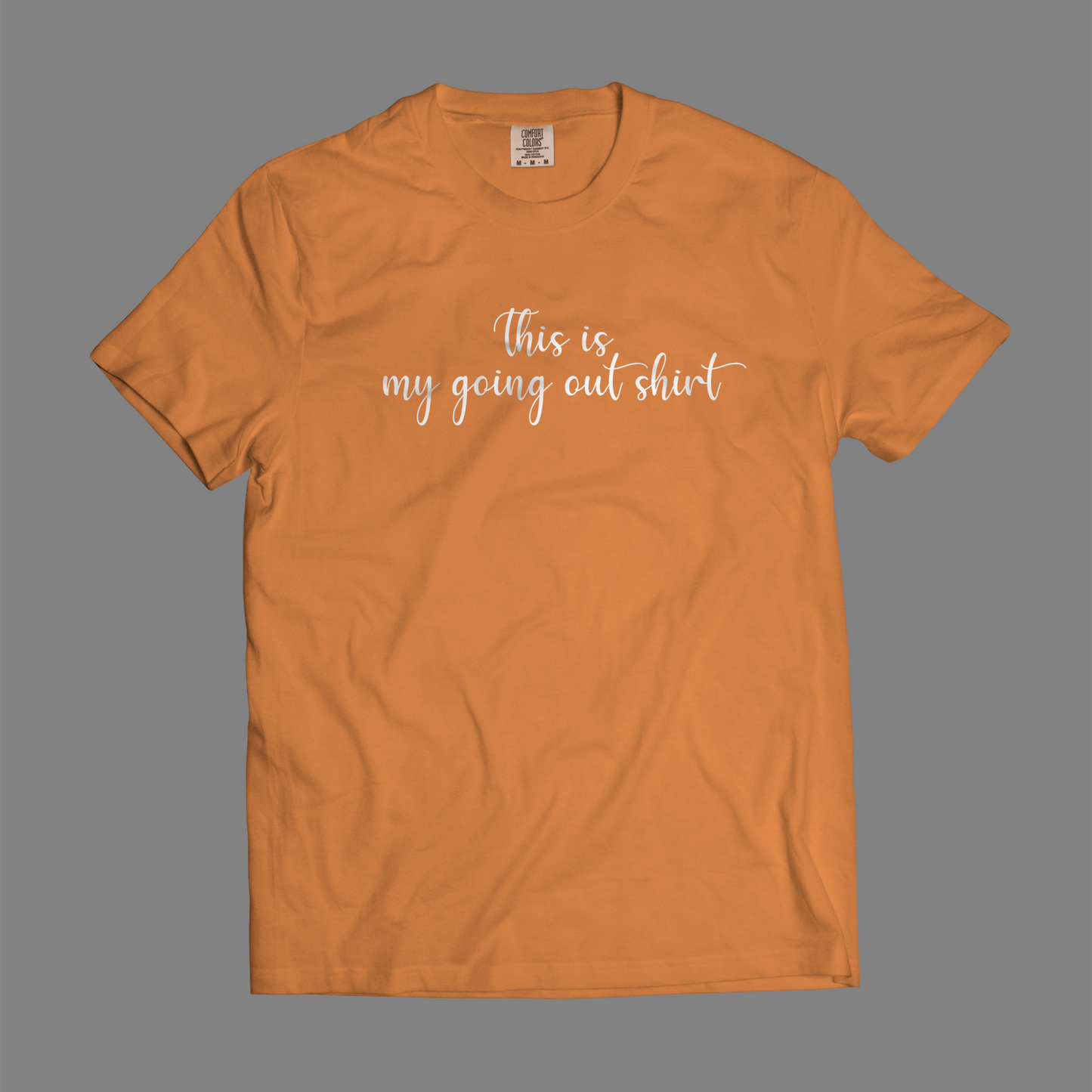 This Is My Going Out Shirt