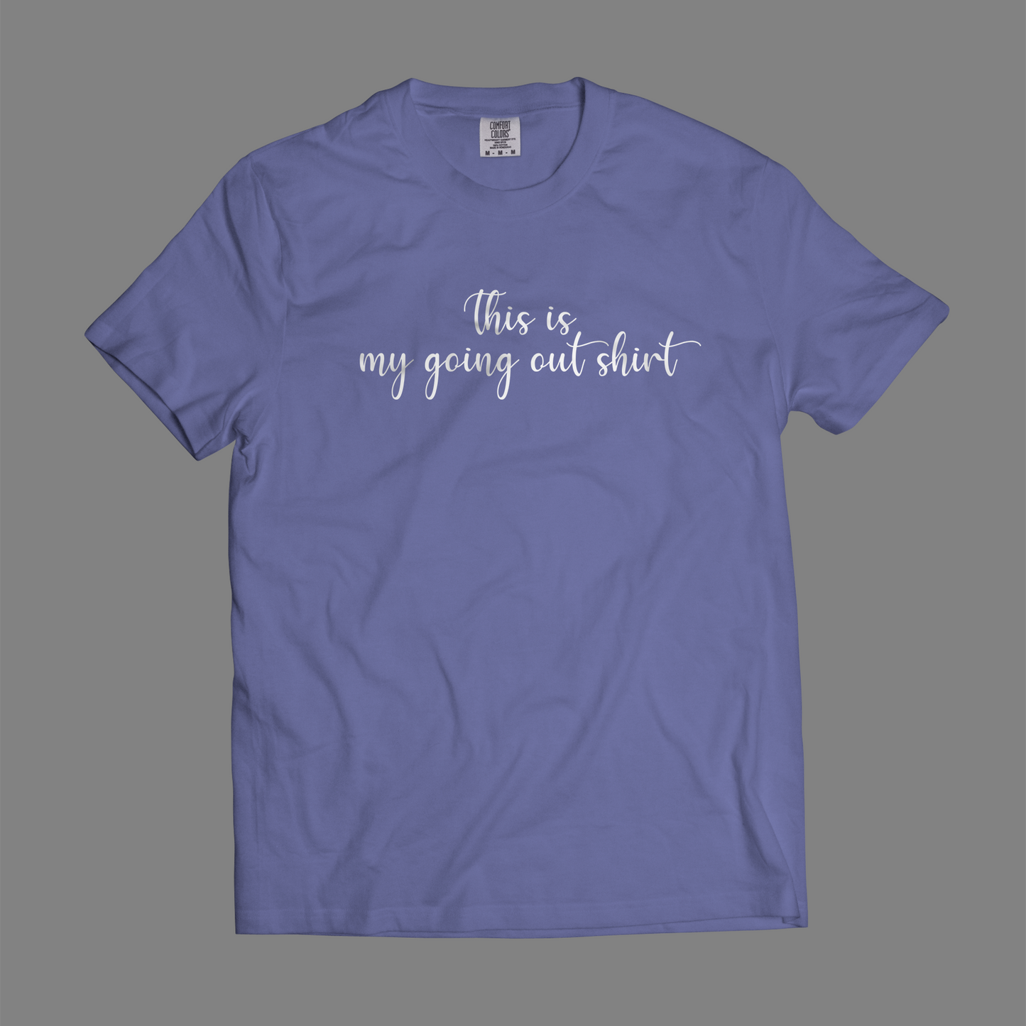 This Is My Going Out Shirt