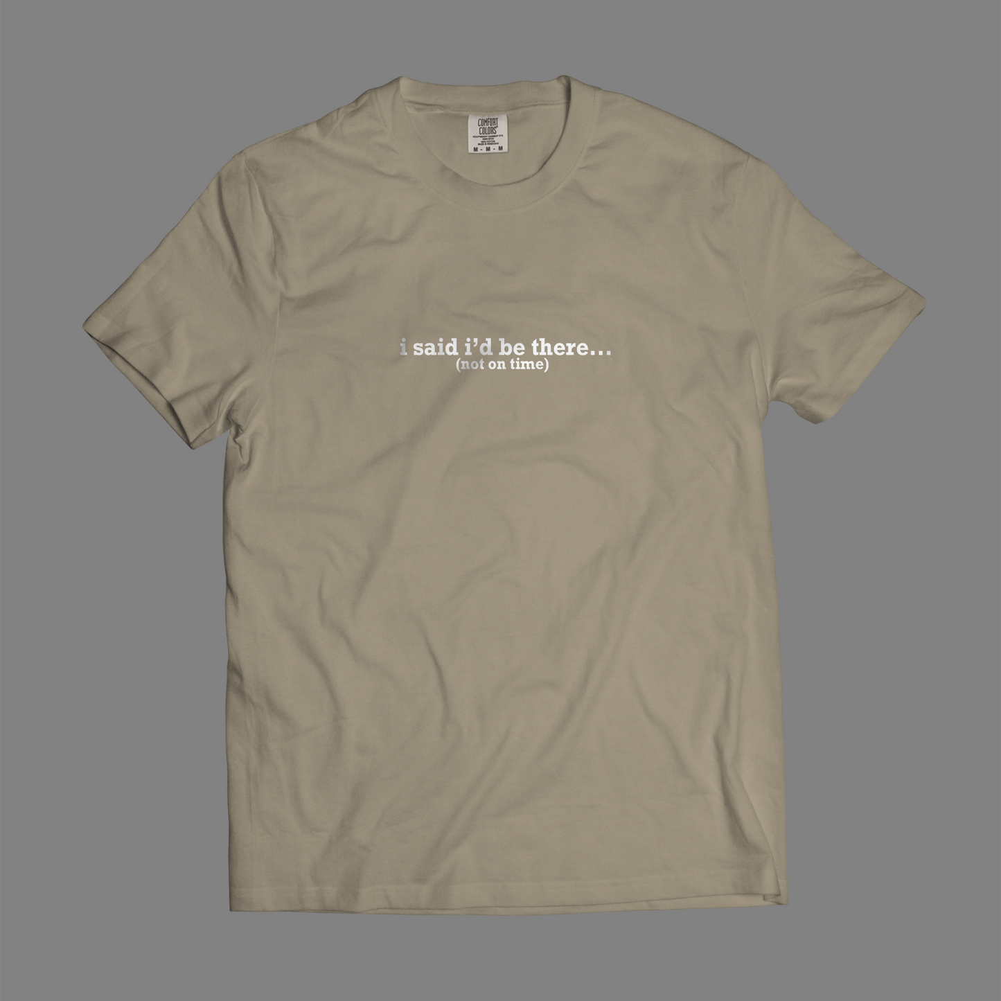 I Said I'd Be There (Not On Time)