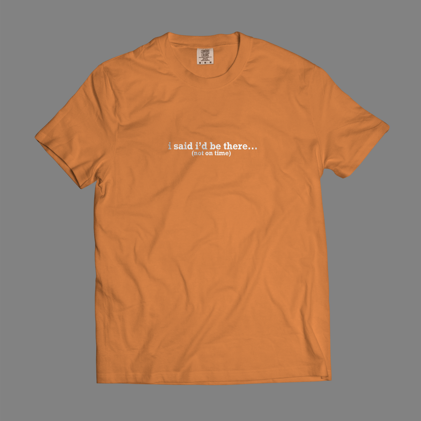 I Said I'd Be There (Not On Time)