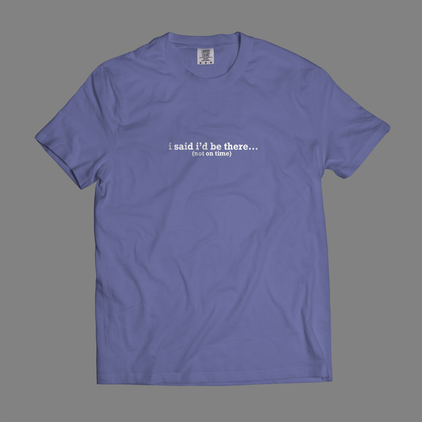 I Said I'd Be There (Not On Time)